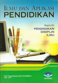Ilmu dan aplikasi pendidikan Bagian III: pendidikan disiplin ilmu
