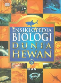 Ensiklopedia Biologi Dunia Hewan 6 Ikan