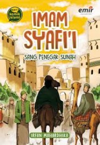 IMAM SYAFI'I : SANG PENEGAK SUNAH