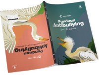 PANDUAN ANTIBULLYING UNTUK SISWA & PANDUAN ANTIBULLYING UNTUK PENDAMPING SISWA