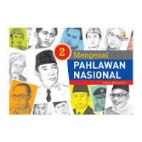 MENGENAL PAHLAWAN NASIONAL JILID 2