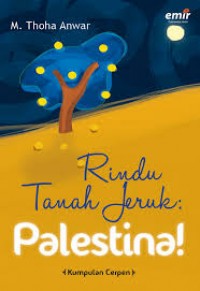 RINDU TANAH JERUK : PALESTINA !