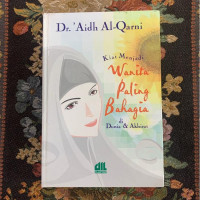 KIAT MENJADI WANITA PALING BAHAGIA DI DUNIA & AKHIRAT