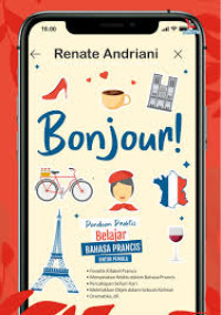 BONJOUR! PANDUAN PRAKTIS BELAJAR BAHASA PRANCIS UNTUK PEMULA