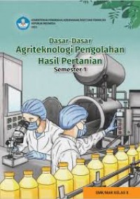Dasar-Dasar Agriteknologi Pengolahan Hasil Pertanian Kelas X