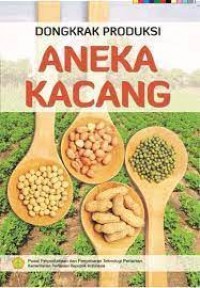 Dongkrak Produksi Aneka Kacang