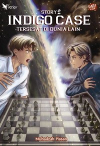FANTASTEEN SERIES-INDIGO CASE STORY 2 : TERSESAT DI DUNIA LAIN
