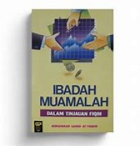 IBADAH MUAMALAH DALAM TINJAUAN FIQIH