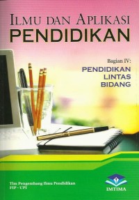 ILMU DAN APLIKASI PENDIDIKAN BAGIAN IV