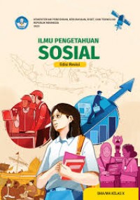 Ilmu Pengetahuan Sosial untuk SMA/MA Kelas X (Edisi Revisi)