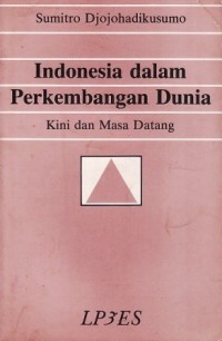 INDONESIA DALAM PERKEMBANGAN DUNIA Masa Kini dan Masa Datang