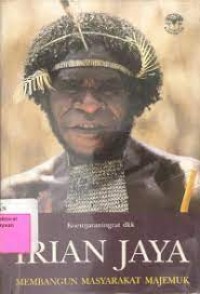 Irian Jaya :Membangun Masyarakat Mjemuk