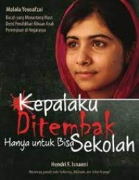 KEPALAKU DITEMBAK HANYA UNTUK  BISA SEKOLAH