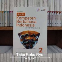Kompeten Bahasa Indonesia KELAS XI SMA KURIKULUM MERDEKA Erlangga