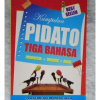 KUMPULAN PIDATO TIGA BAHASA INDONESIA-INGGRIS-ARAB