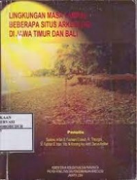 Lingkungan Masa Lampau Beberapa Situs Arkeologi di Jawa Timur dan Bali