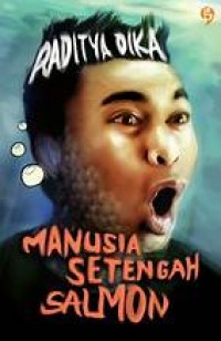MANUSIA SETENGAH SALMON