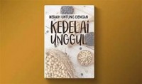 Meraih Untung Dengan Kedelai Unggul