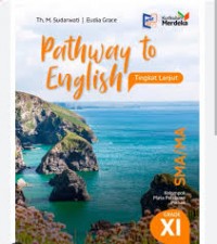 PATHWAY TO ENGLISH KELAS XI TINGKAT LANJUT