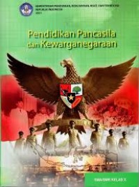 Pendidikan Pancasila dan Kewarganegaraan untuk SMA/SMK Kelas X
