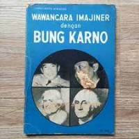 Wawancara Imajiner dengan Bung Karno