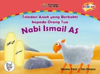 TELADAN ANAK YANG BERBAKTI KEPADA ORANG TUA: NABI ISMAIL A.S