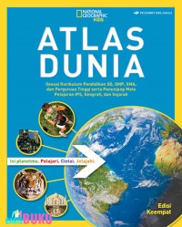 NATIONAL GEOGRAPHIC KIDS : ATLAS DUNIA EDISI KEEMPAT